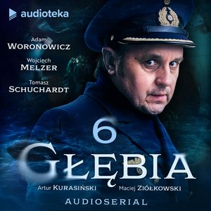 Głębia. Odcinek 6, Artur Kurasiński, Maciej Ziółkowski