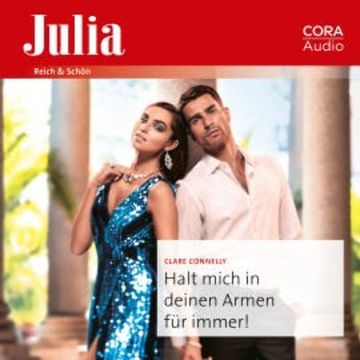 Halt mich in deinen Armen für immer! audiobook, Clare Connelly