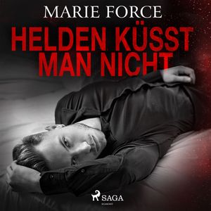 Helden küsst man nicht, Marie Force