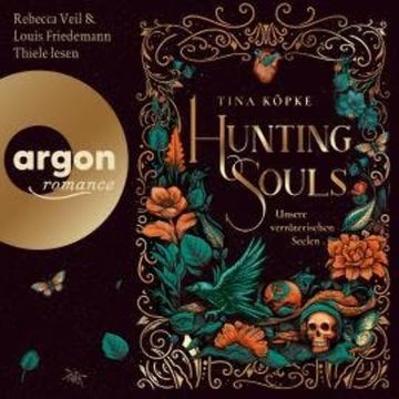 Hunting Souls - Unsere verräterischen Seelen (Ungekürzte Lesung) audiobook, Tina Köpke