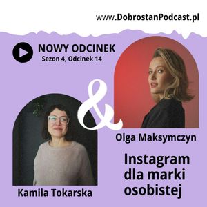 Instagram dla marki osobistej — Olga Maksymczyn, Kamila Tokarska