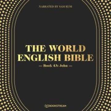 John - The World English Bible, Book 43 (Unabridged) audiobook, various authors