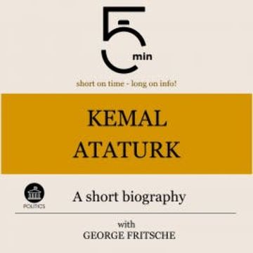 Kemal Ataturk: A short biography audiobook, 5 Minutes