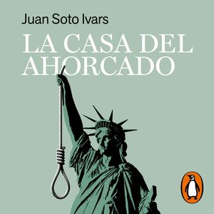 La casa del ahorcado, Juan Soto Ivars