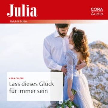 Lass dieses Glück für immer sein audiobook, Cara Colter