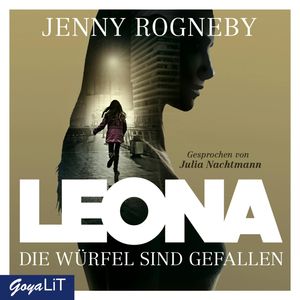 Leona. Die Würfel sind gefallen, Jenny Rogneby