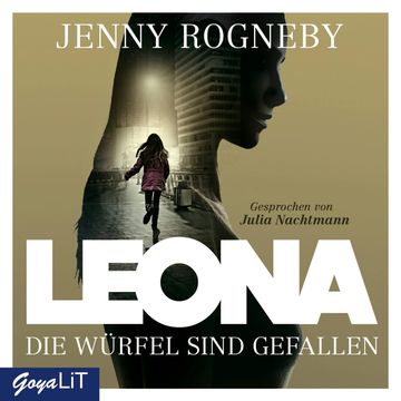 Leona. Die Würfel sind gefallen audiobook, Jenny Rogneby