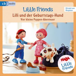 Lilli und der Geburtstags-Hund (HABA Little Friends 4), Rotraud Tannous, Teresa Hochmuth