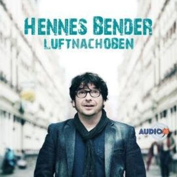 Luft nach oben audiobook, Hennes Bender