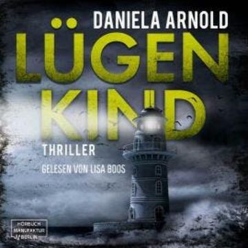 Lügenkind (ungekürzt) audiobook, Daniela Arnold