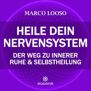 Marco Looso - Heile dein Nervensystem, Marco Looso