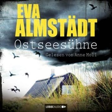 Ostseesühne - Pia Korittkis neunter Fall audiobook, Eva Almstädt