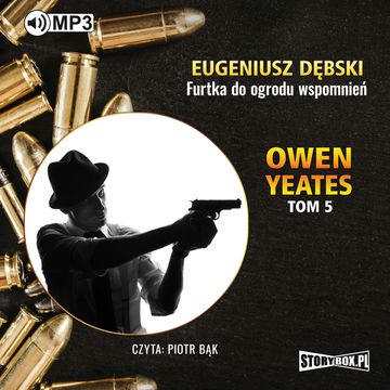 Owen Yeates tom 5. Furtka do ogrodu wspomnień audiobook, Eugeniusz Dębski