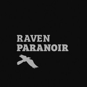 PARANOIR, Raven