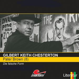 Die falsche Form (Pater Brown 8), Gilbert Keith Chesterton
