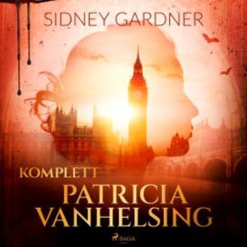 Patricia Vanhelsing komplett audiobook, Sidney Gardner
