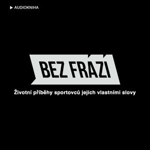 Radek Brunner: A pak jim uteču…, Bez frází