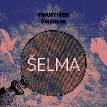Šelma audiobook, František Šmehlík