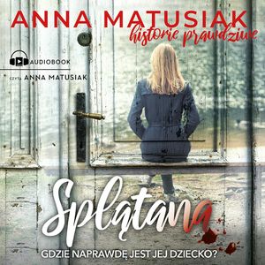 Splątana, Anna Matusiak
