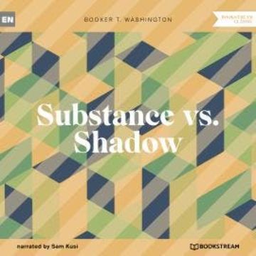 Substance vs. Shadow (Unabridged) audiobook, Booker T. Washington