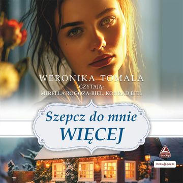 Szepcz do mnie więcej audiobook, Weronika Tomala