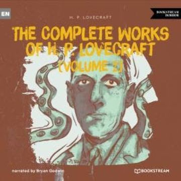 The Complete Works of H. P. Lovecraft (Volume 2) (Unabridged) audiobook, H. P. Lovecraft