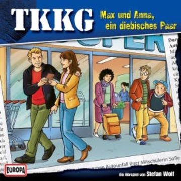 TKKG - Folge 152: Max und Anna, ein diebisches Paar audiobook, Stefan Wolf