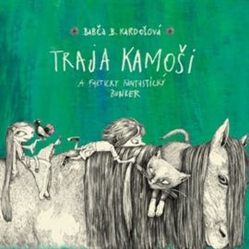 Traja kamoši a fakticky fantastický bunker audiobook, Barbora Kardošová