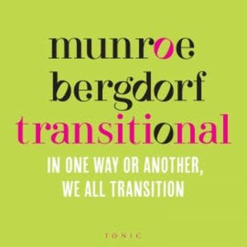 Transitional audiobook, Munroe Bergdorf