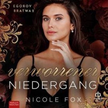 Verworrener Niedergang audiobook, Nicole Fox