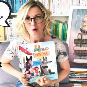 W tej bajce nie ma złego wilka (3-5 lat), Anna Jankowska