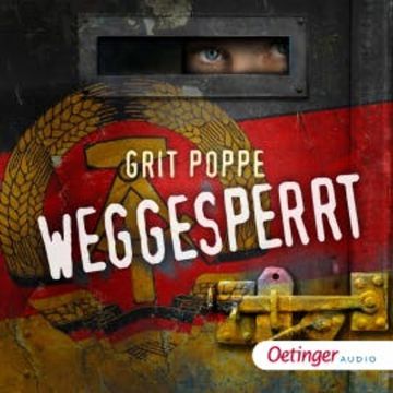 Weggesperrt audiobook, Grit Poppe