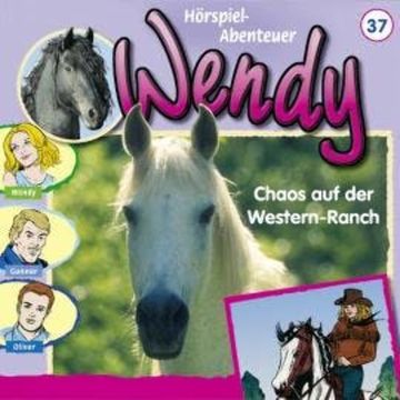 Wendy, Folge 37: Chaos auf der Western-Ranch audiobook, Nelly Sand