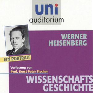 Werner Heisenberg, Ernst Peter Fischer