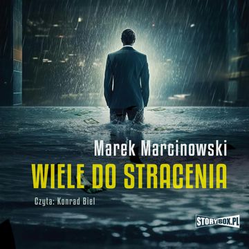 Wiele do stracenia audiobook, Marek Marcinowski