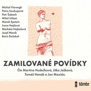 Zamilované povídky, Boris Dočekal, Irena Hejdová, Josef Moník, Marek Epstein, Markéta Hejkalová, Michal Viewegh, Miloš Urban, Petr Šabach, Petra Soukupová