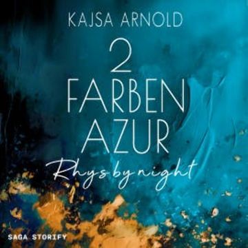 2 Farben Azur: Rhys by night audiobook, Kajsa Arnold