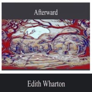 Afterward, Edith Wharton