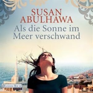 Als die Sonne im Meer verschwand, Susan Abulhawa
