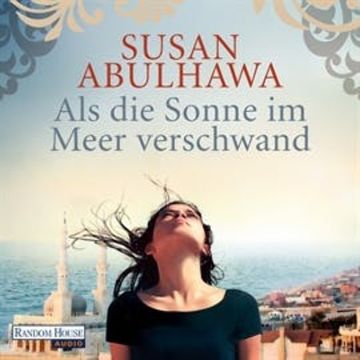 Als die Sonne im Meer verschwand audiobook, Susan Abulhawa