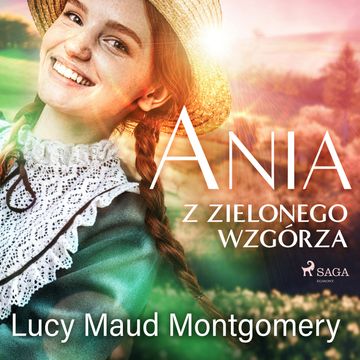 Ania z Zielonego Wzgórza audiobook, Lucy Maud Montgomery