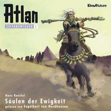 Säulen der Ewigkeit (Atlan Zeitabenteuer 02) audiobook, Hans Kneifel