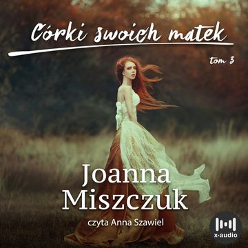 Córki swoich matek audiobook, Joanna Miszczuk