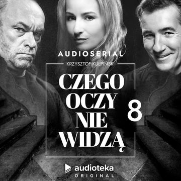 Czego oczy nie widzą. Odcinek 8: Szczury, dachy i pęknięcia audiobook, Krzysztof Kulpiński