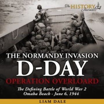D-Day: The Normandy Invasion audiobook, Liam Dale