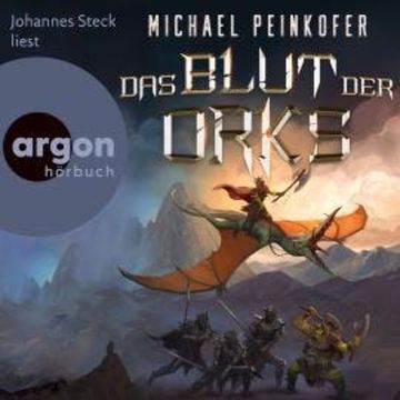 Das Blut der Orks - Orks, Band 7 (Ungekürzte Lesung) audiobook, Michael Peinkofer