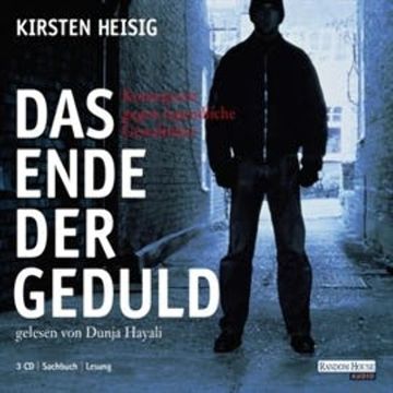 Das Ende der Geduld audiobook, Kirsten Heisig