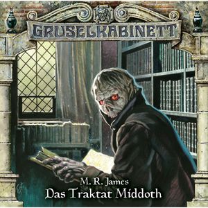 Das Traktat Middoth (Gruselkabinett 106), M.R. James