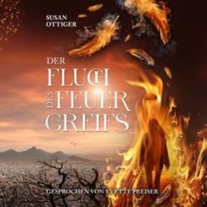Der Fluch des Feuergreifs - Feuergreif-Dilogie, Band 1 (ungekürzt), Susan Ottiger