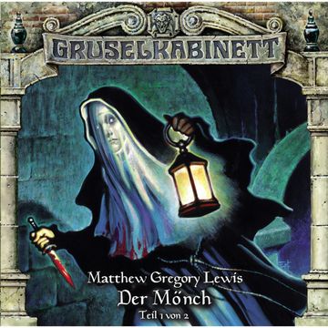 Der Mönch - Teil 1 (Gruselkabinett 80) audiobook, M.G. Lewis